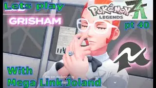 Lets play Pokemon Legends ZA Pt 40. Team Flare Nouveau Boss Grisham! Rank A promotion match!