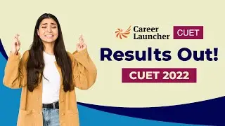 CUET 2022 Result Out | How to Check the Results | Career Launcher