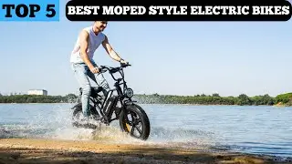TOP 5 BEST MOPED STYLE ELECTRIC BIKES IN 2025 (Tested & Reviewed)