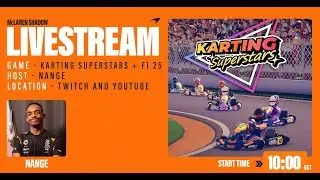 Somethin' Fresh - McLaren F1 25 and Karting Superstars Stream w/Nange