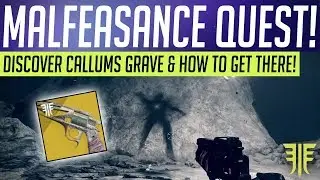 Destiny 2 // MALFEASANCE QUEST! Callums Grave Discovered, Location & How To Get There!