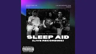 Sleep Aid (Live from Sk8Bar)