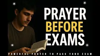 Prayer For Exams | Prayers To Pass Exams and Tests