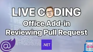 Live Coding: Office Add-ins Reviewing Pull Request - did we fix all changes?