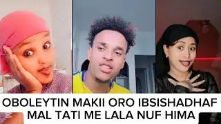 #oromocomedy obbaleyti makii oro ibsishaf malti tati comment jalati nuf barressa 