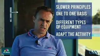 Adapt for inclusion Ger O Connor, Director of Coaching, Dublin GAA
