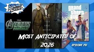 Most Anticipated of 2026 - Epically Geeky Show Ep 191