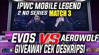 EVOS VS AEROWOLF IPWC MOBILE LEGEND MATCH 3