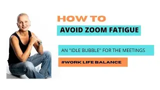how to avoid zoom fatigue and relax