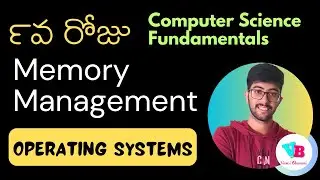 Day 9 Memory Management in Telugu | Operating System in Telugu | CS Fundamentals | Vamsi Bhavani