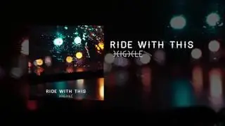 HIGHLE - Ride With This (Official Audio)