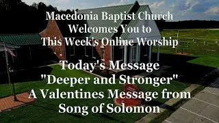 Deeper and Stronger A Valentines Message from Song of Solomon