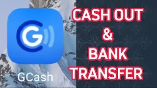 PAANO MAG BANK TRANSFER OR CASH OUT SA GCASH