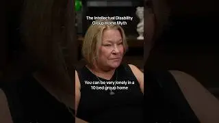 The developmental disability group home myth. Ft Lynne Seagle #intellectualdisabilities