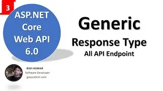 Part-3 | Managing generic response types for all your API endpoints in ASP.NET Core Web API!