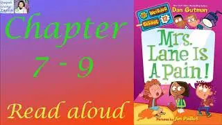 My Weirder School #12 Mrs. Lane is a pain by Dan Gutman - Chapter 7 - 9 | Kids books read aloud