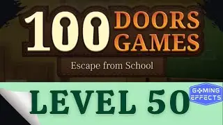 100 Doors Game Escape From School Level 50