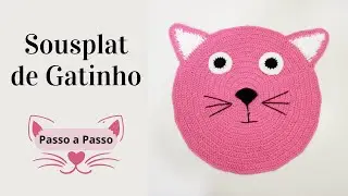 SOUSPLAT DE GATINHO EM CROCHÊ | Passo a Passo | Por Mimos da Jô Tapetes e Trilhos