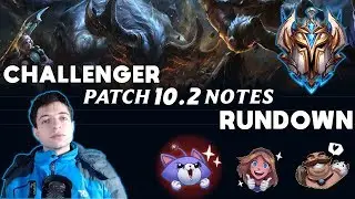 Challenger Patch 10.2 Rundown - Summary / Commentary