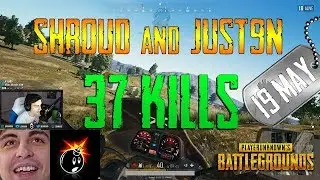 Shroud and Just9n | 37 Kills | PUBG