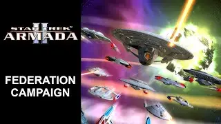 Star Trek Armada 2 - Federation Campaign (Hard Difficulty)