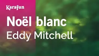Noël blanc - Eddy Mitchell | Karaoke Version | KaraFun