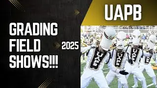Band Grades: Grading UAPB Field Shows 2025!!! Lets See How Well They Did!!! Season 2 Ep.53
