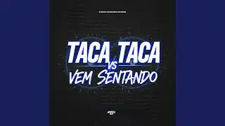 Taca Taca vs Vem Sentando