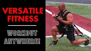 VERSATILE FITNESS: WORKOUT ANYWHERE