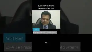 Amit Goel  Business Growth and Independent Venture 1