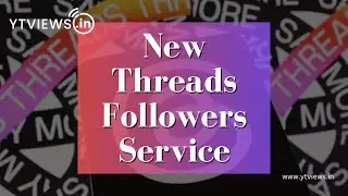 Buy Real Threads Followers service today