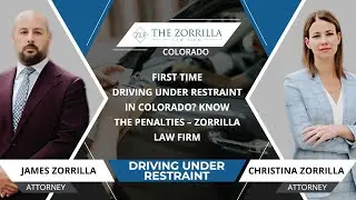 First Time Driving Under Restraint In Colorado? Know The Penalties &ndash; Zorrilla Law Firm