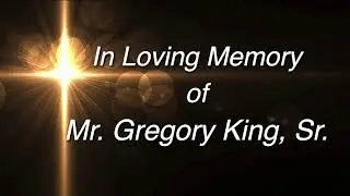 Funeral of Mr. Gregory King, Sr. // 01/08/2026