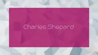 Charles Shepard - appearance