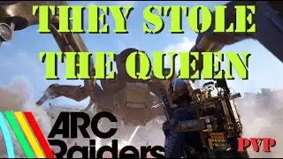 THEY STOLE OUR QUEEN! MORE PVP IN ARC RAIDERS!