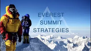 The Everest Experience Webinar - Episode 2  - Summit Strategies and Summit Success