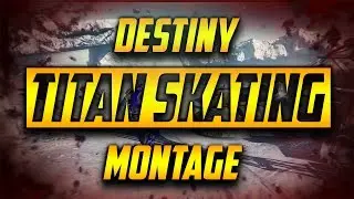 Destiny - Titan Skating Montage [Earth/Moon]