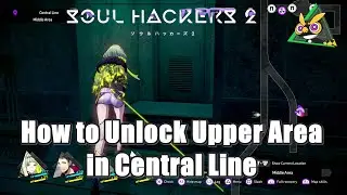 Soul Hackers 2  Bloody Key Location Guide - How to Unlock Upper Area in Central Line