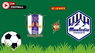 Ehime FC VS Montedio Yamagata | J2 League | Football Live Match Score today