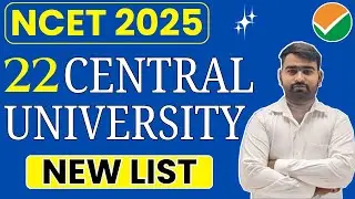 All Central University List For NCET 2025 | NCET College List | NCET 2025 | NCET ITEP 2025 | ITEP |