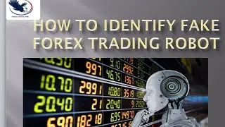 HOW TO IDENTIFY FAKE FOREX TRADING ROBOT.