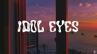Common Saints - Idol Eyes (Lyrics)