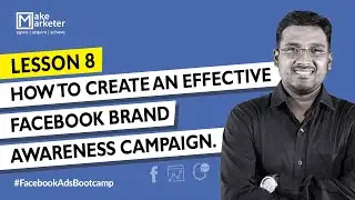Учебник по рекламе на Facebook 2020 &mdash; Как создать эффективную кампанию по повышению узнаваемости бренда на Facebook &mdash; Урок 8