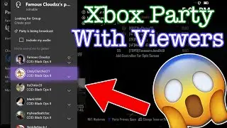 I Started An Xbox Party Chat With Viewers