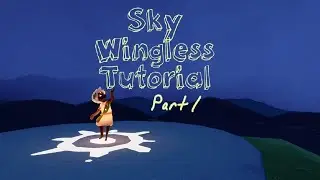 Sky Wingless Tutorial - Part 1