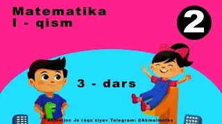 Matematika 2-sinf. 3-dars 1-qism. ||| Mavzu: Takrorlash.