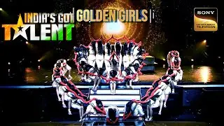 'Golden Girls' का यह Performance देखकर Judges ने कहा 'Wow' |India&rsquo;s Got Talent S10 |Dussehra Special