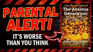 The Phone-Based Childhood Crisis Warning | The Anxious Generation by Jonathan Haidt