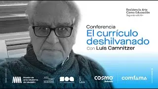 El currículo deshilvanado. Conferencia con Luis Camnitzer