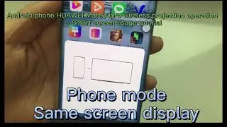 Android phone Huawei Mate30pro wireless projection operation--Portable smart monitor usage tutorials